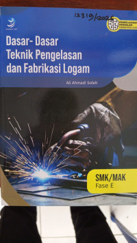 Image of DASAR DASAR TEKNIK PENGELASAN DAN FABRIKASI LOGAM  FASE   F  2026