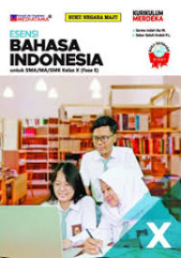 Image of ESENSI BAHASA INDONESIA UNTUK SMA/MA/SMK KELAS X (FASE E)