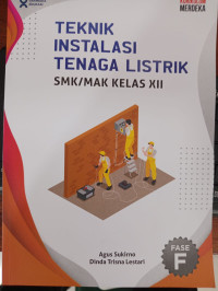 Image of TEKNIK INSTALASI TENAGA LISTRIK  SMK/MAK KELAS XII  fase  F